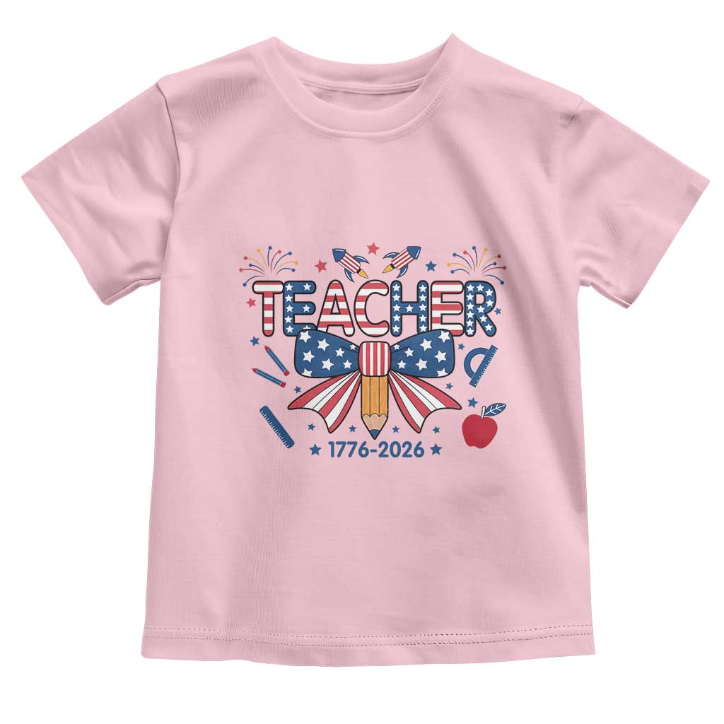 Proud American Teacher 250 Years Toddler T Shirt Patriotic Educator Gift