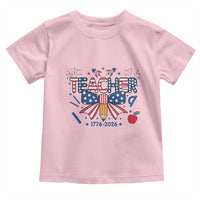 Proud American Teacher 250 Years Toddler T Shirt Patriotic Educator Gift