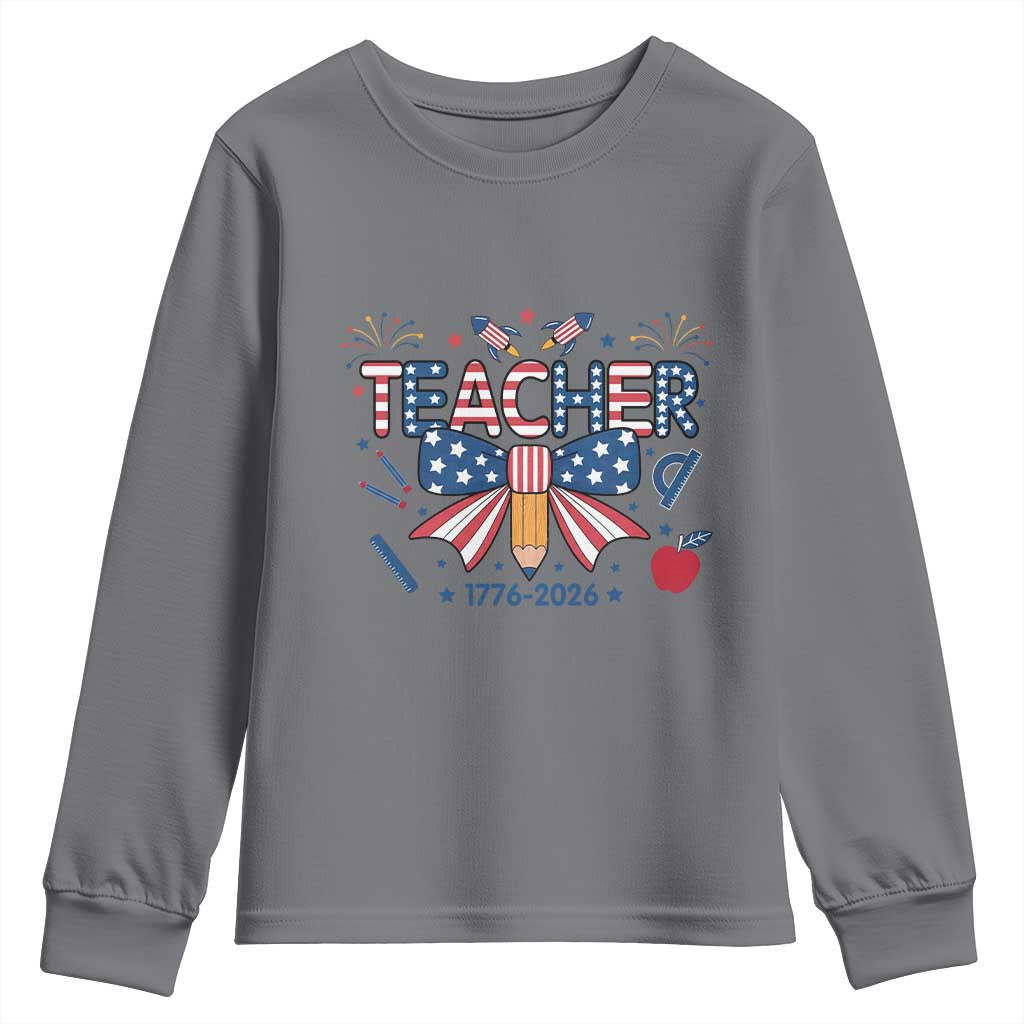 Proud American Teacher 250 Years Youth Sweatshirt Patriotic Educator Gift