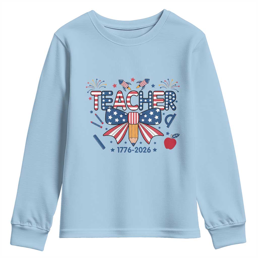 Proud American Teacher 250 Years Youth Sweatshirt Patriotic Educator Gift