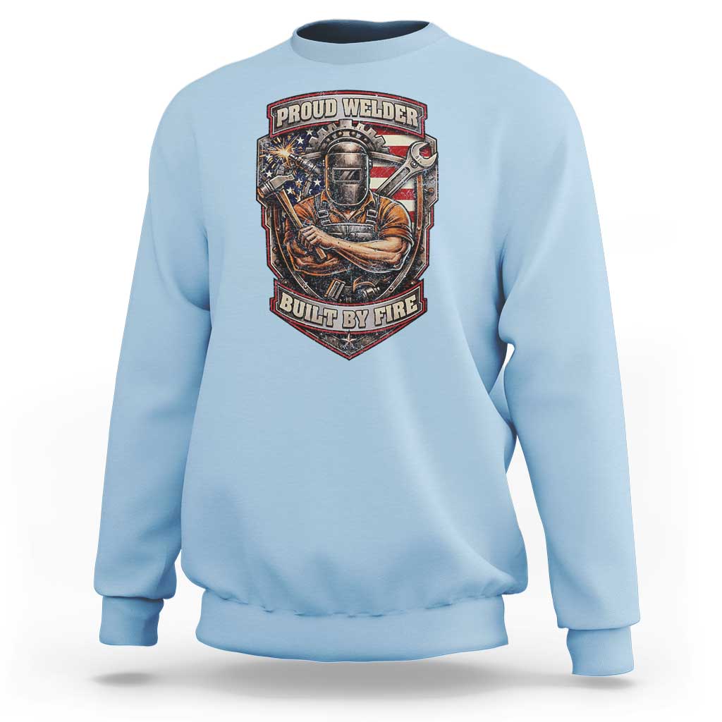 Vintage Proud American Welder Sweatshirt Built By Fire Blue Collar Dad Gift