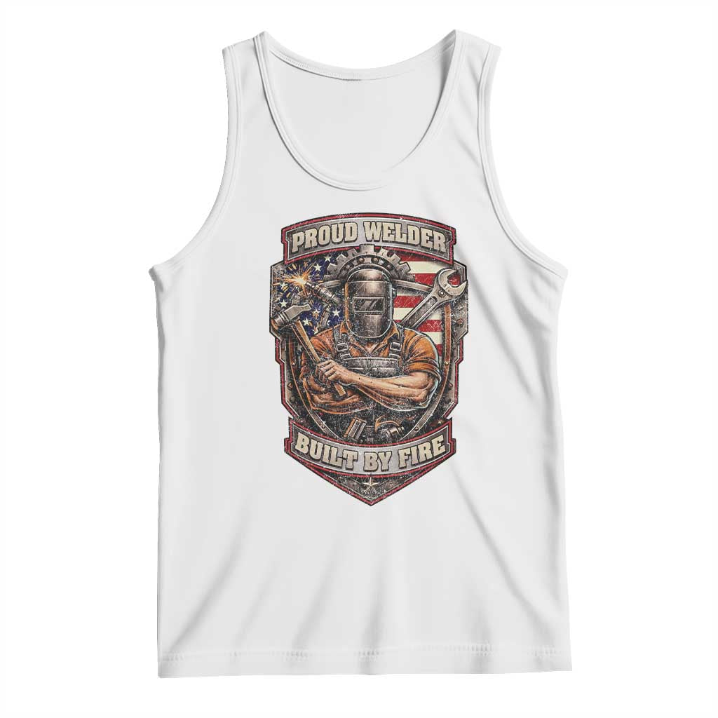 Vintage Proud American Welder Tank Top Built By Fire Blue Collar Dad Gift
