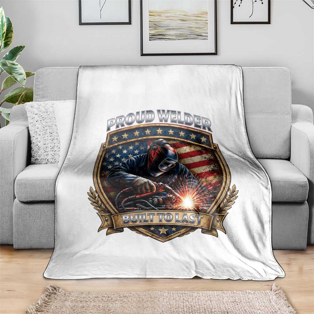 Built To Last Proud Welder Throw Blanket Blue Collar American Dad Gift