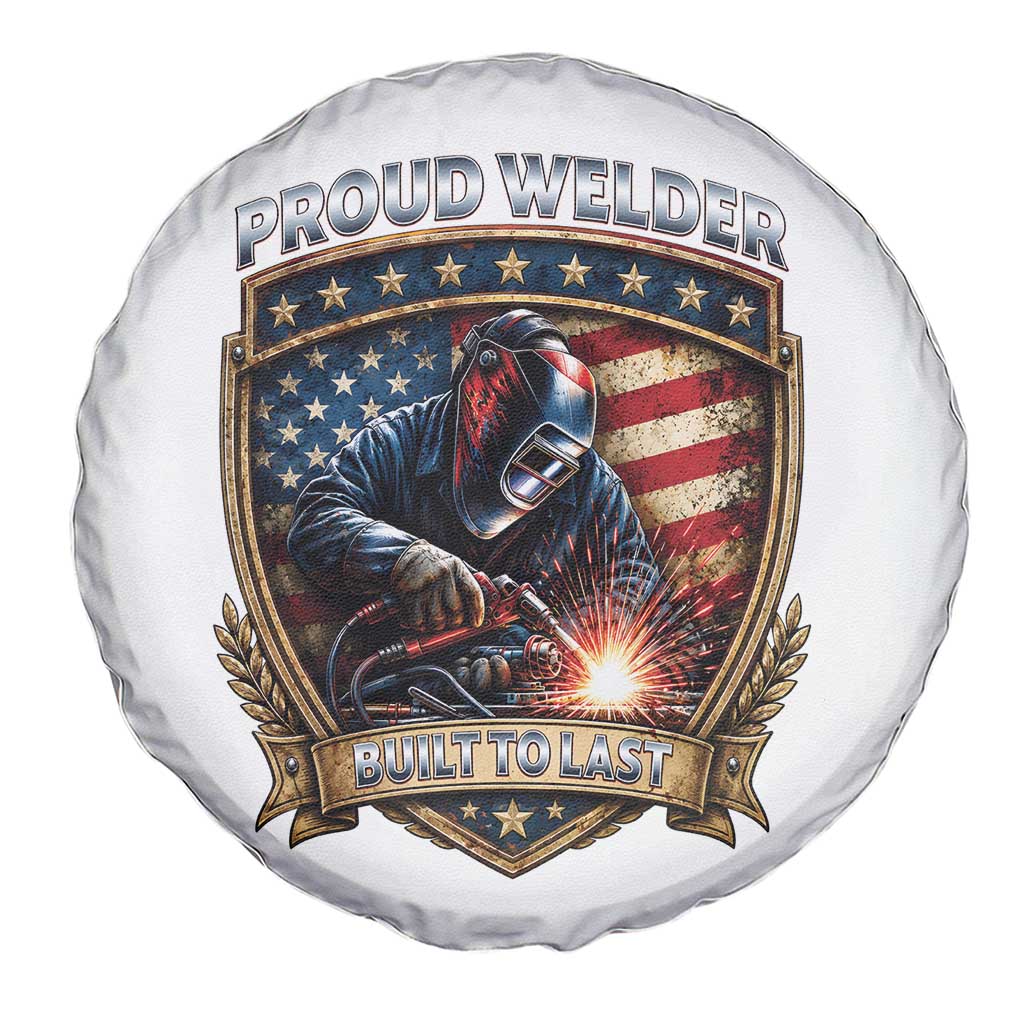 Built To Last Proud Welder Spare Tire Cover Blue Collar American Dad Gift