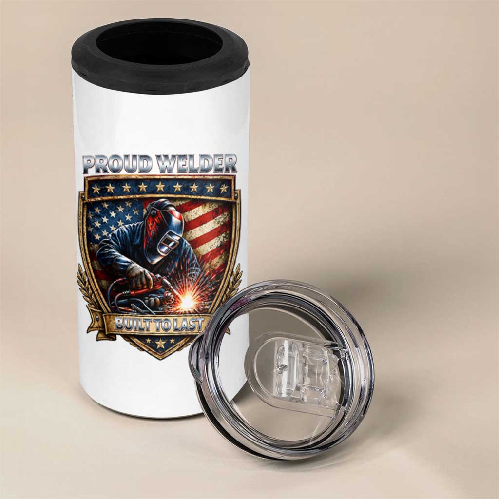 Built To Last Proud Welder 4 in 1 Can Cooler Tumbler Blue Collar American Dad Gift