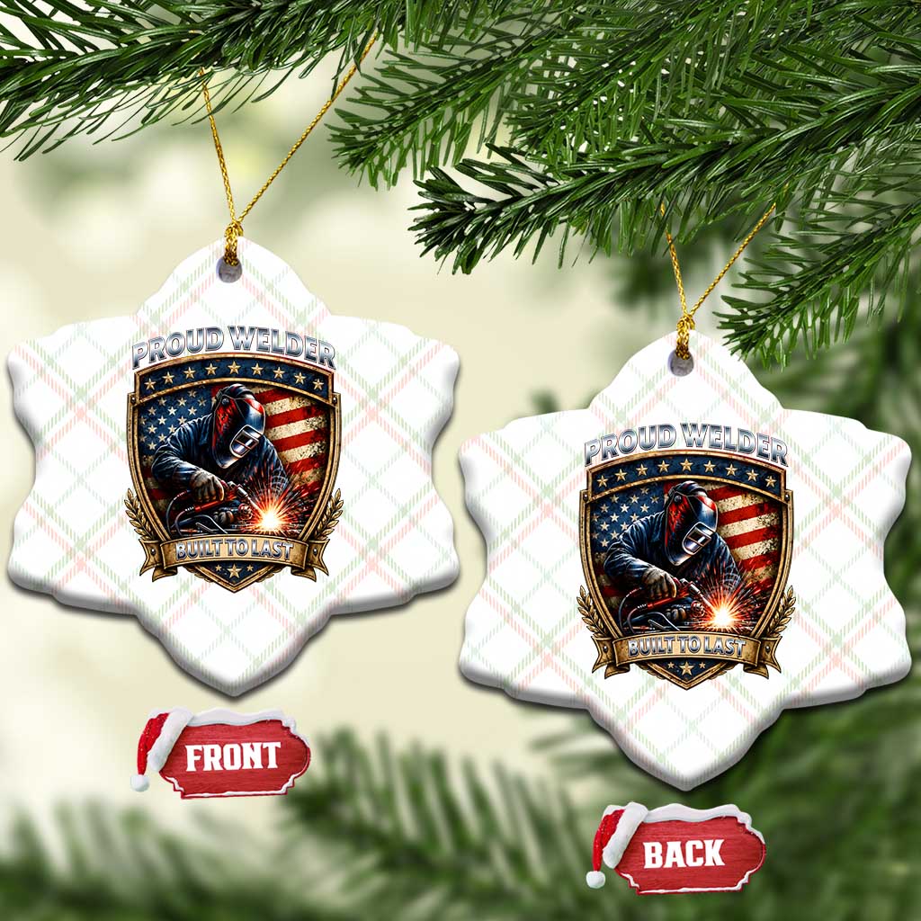 Built To Last Proud Welder Ceramic Ornament Blue Collar American Dad Gift
