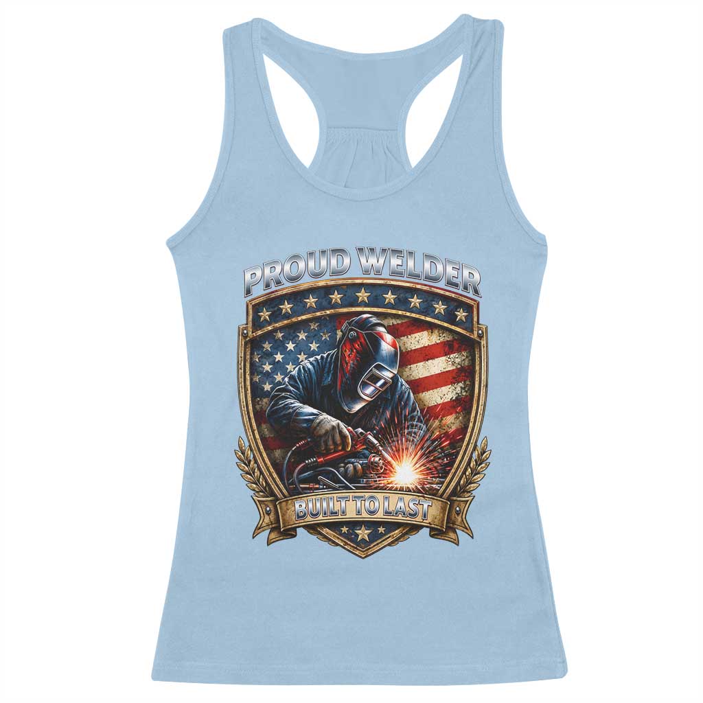 Built To Last Proud Welder Racerback Tank Top Blue Collar American Dad Gift