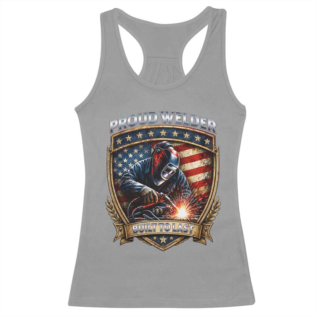 Built To Last Proud Welder Racerback Tank Top Blue Collar American Dad Gift