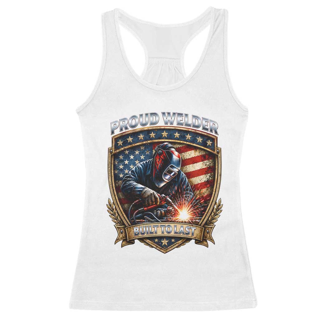 Built To Last Proud Welder Racerback Tank Top Blue Collar American Dad Gift