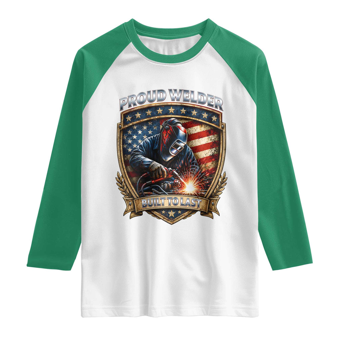 Built To Last Proud Welder Raglan Shirt Blue Collar American Dad Gift