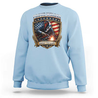 Built To Last Proud Welder Sweatshirt Blue Collar American Dad Gift