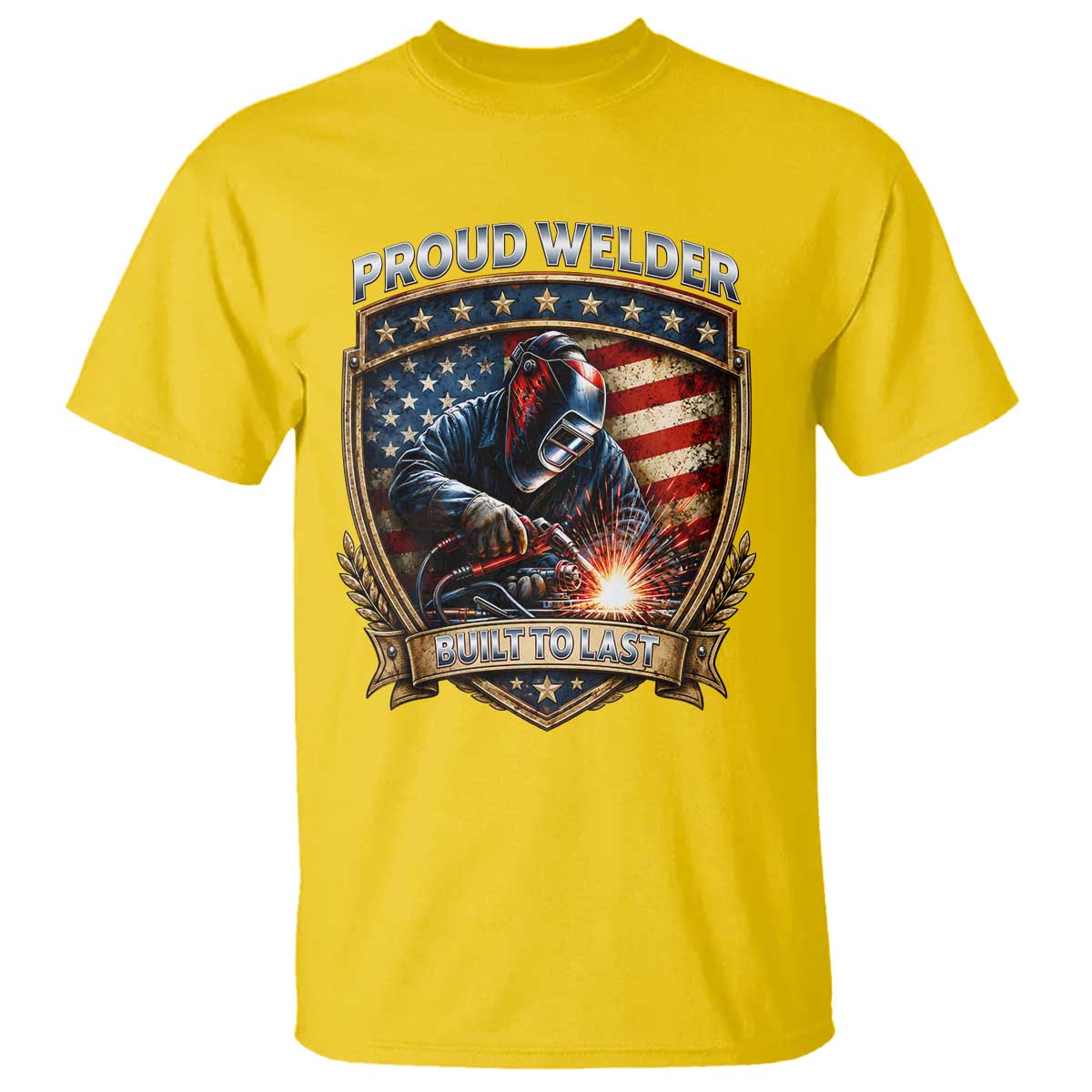 Built To Last Proud Welder T Shirt Blue Collar American Dad Gift