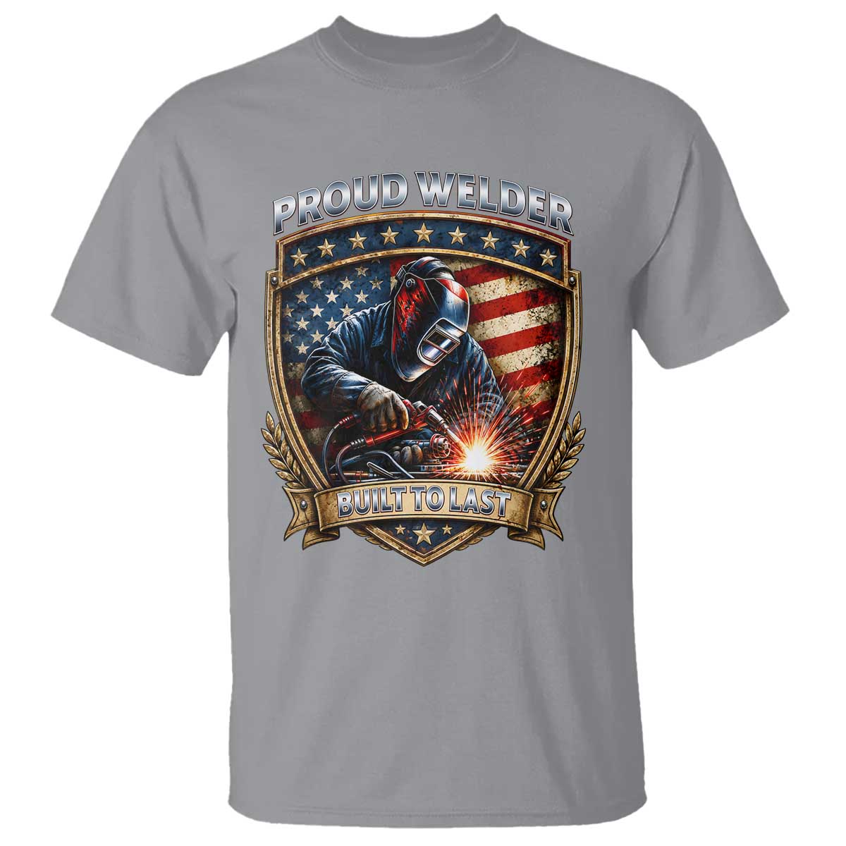 Built To Last Proud Welder T Shirt Blue Collar American Dad Gift