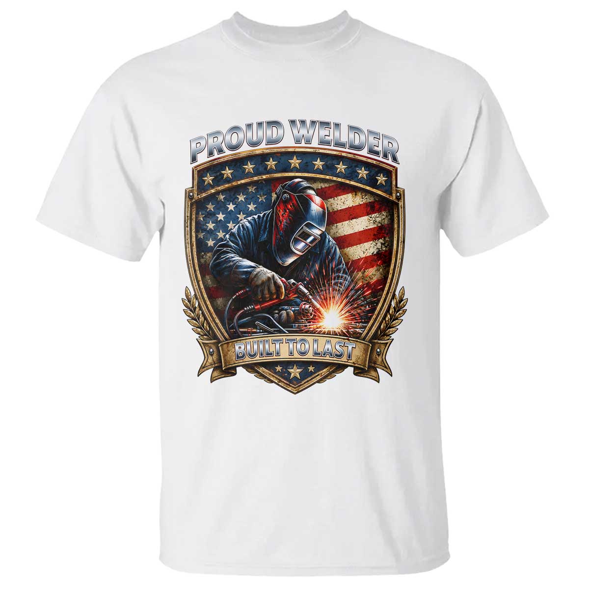 Built To Last Proud Welder T Shirt Blue Collar American Dad Gift