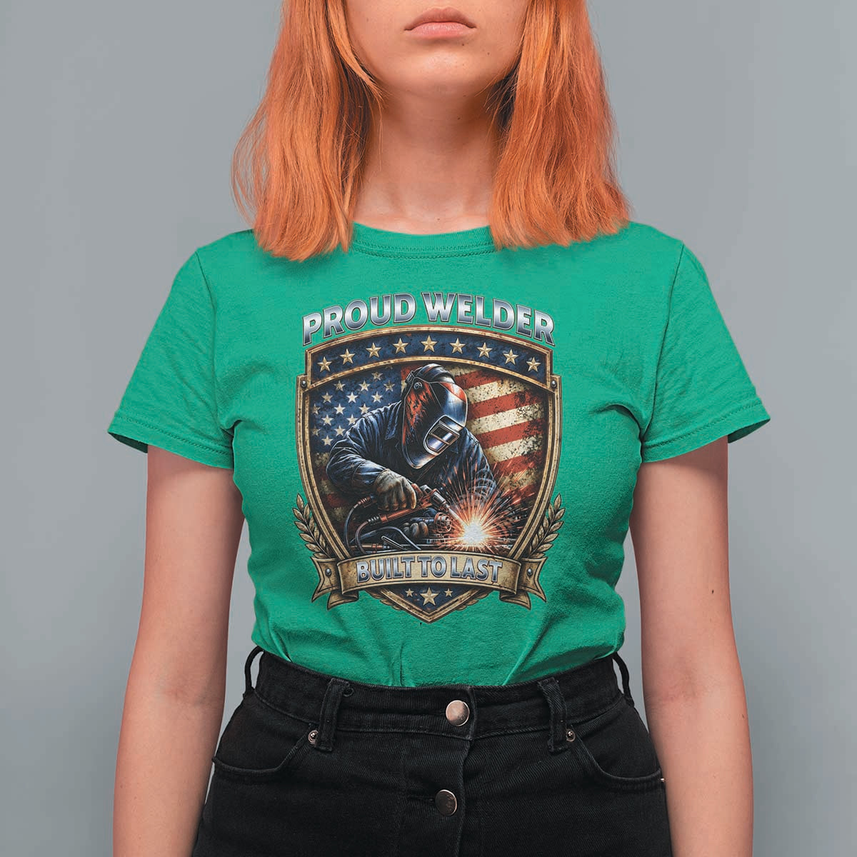 Built To Last Proud Welder T Shirt For Women Blue Collar American Dad Gift