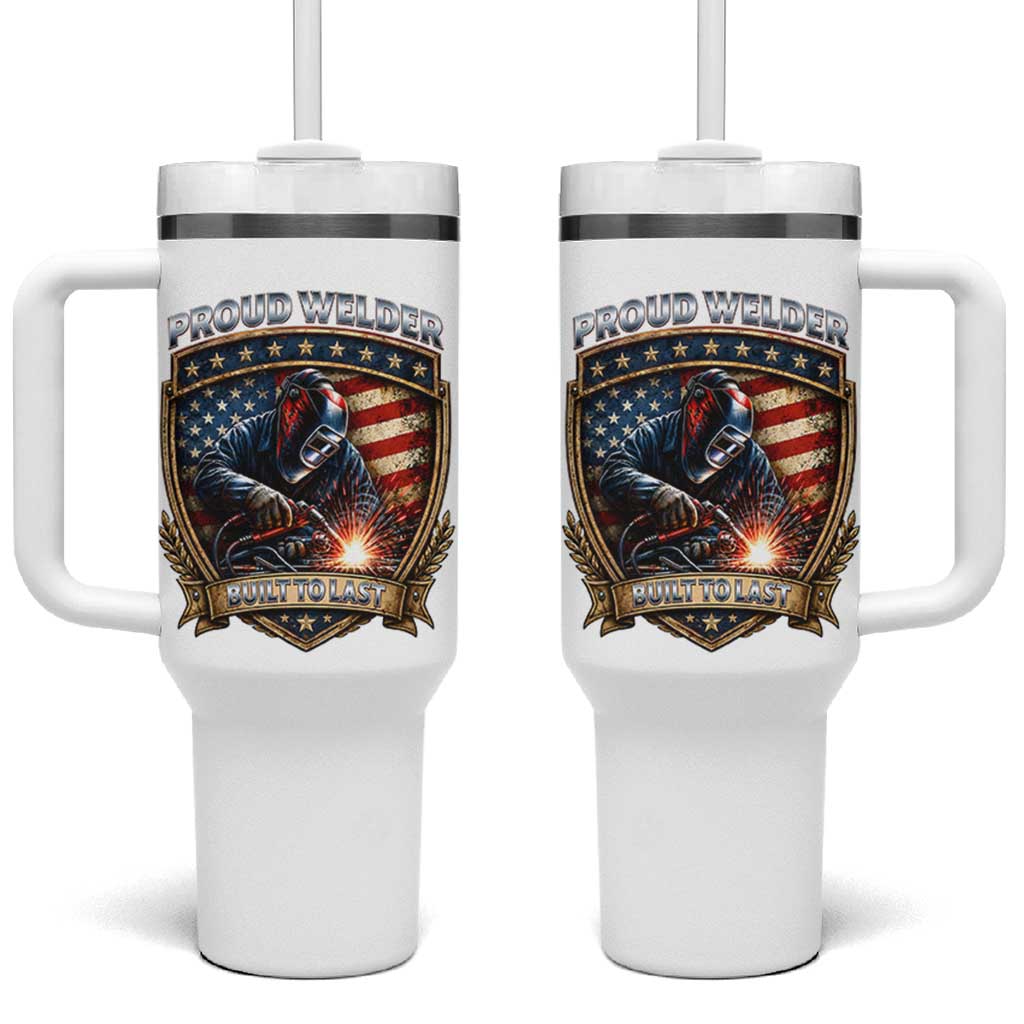 Built To Last Proud Welder Tumbler With Handle Blue Collar American Dad Gift