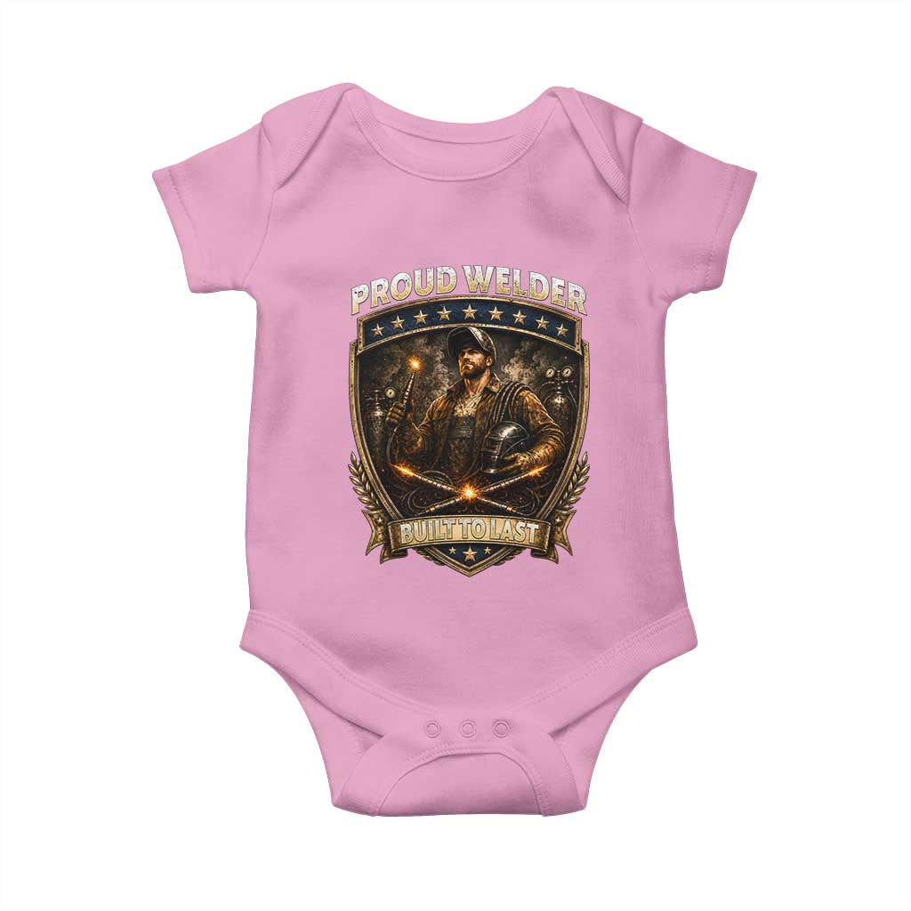 Proud Welder Graphic Baby Onesie Built To Last Worker Gift
