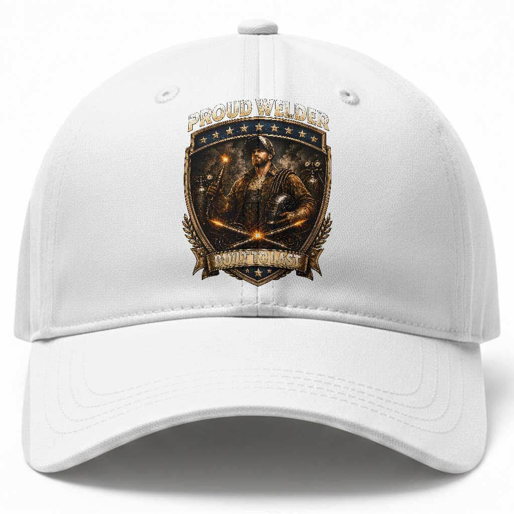 Proud Welder Graphic Baseball Cap Built To Last Worker Gift