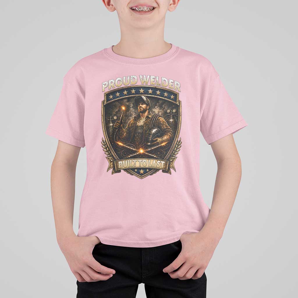 Proud Welder Graphic T Shirt For Kid Built To Last Worker Gift