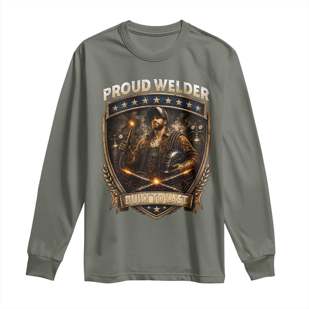 Proud Welder Graphic Long Sleeve Shirt Built To Last Worker Gift
