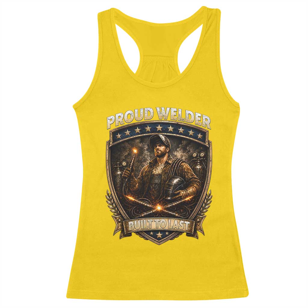 Proud Welder Graphic Racerback Tank Top Built To Last Worker Gift