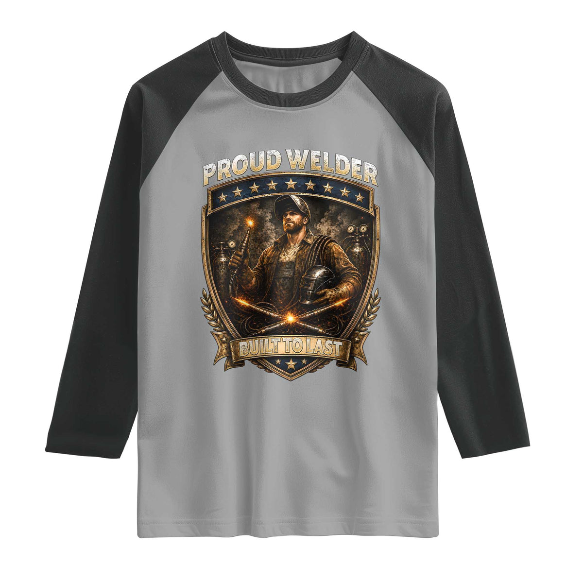 Proud Welder Graphic Raglan Shirt Built To Last Worker Gift