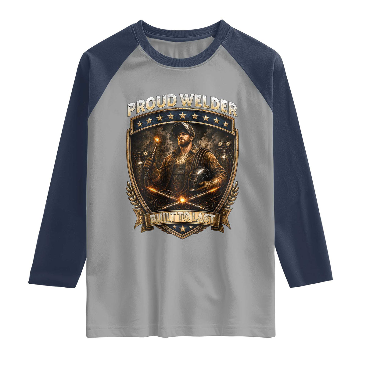 Proud Welder Graphic Raglan Shirt Built To Last Worker Gift