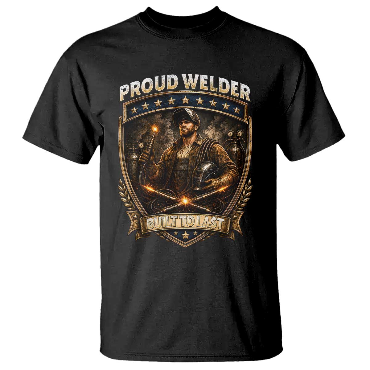 Proud Welder Graphic T Shirt Built To Last Worker Gift
