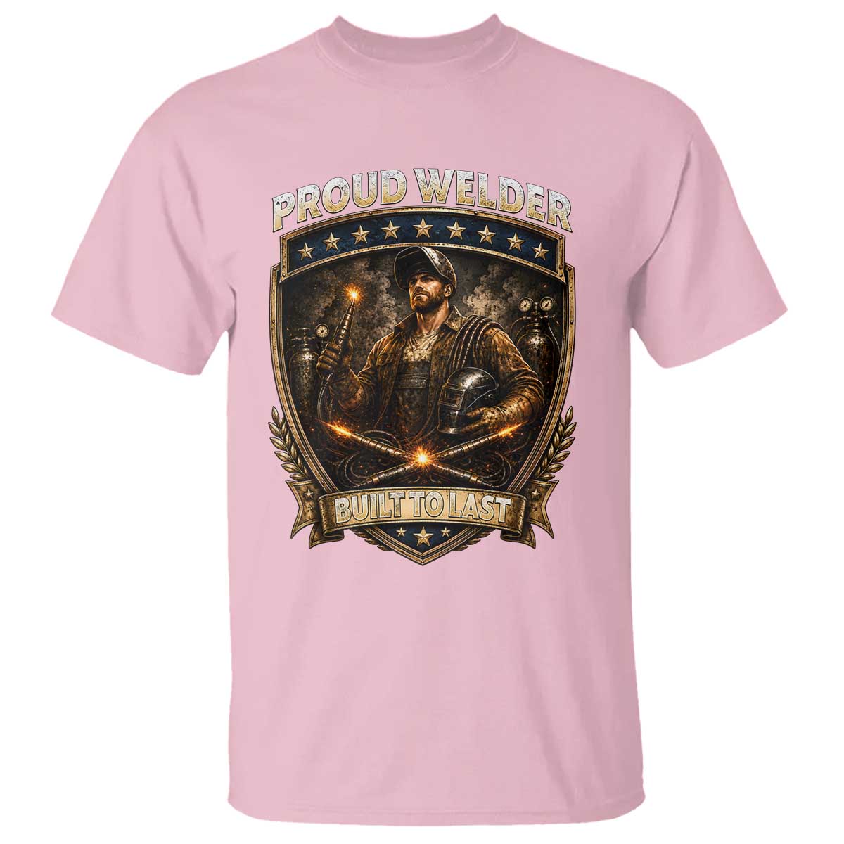 Proud Welder Graphic T Shirt Built To Last Worker Gift