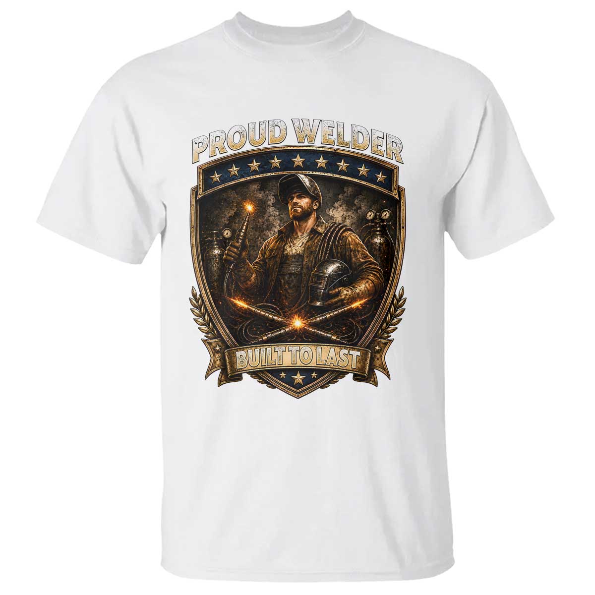 Proud Welder Graphic T Shirt Built To Last Worker Gift