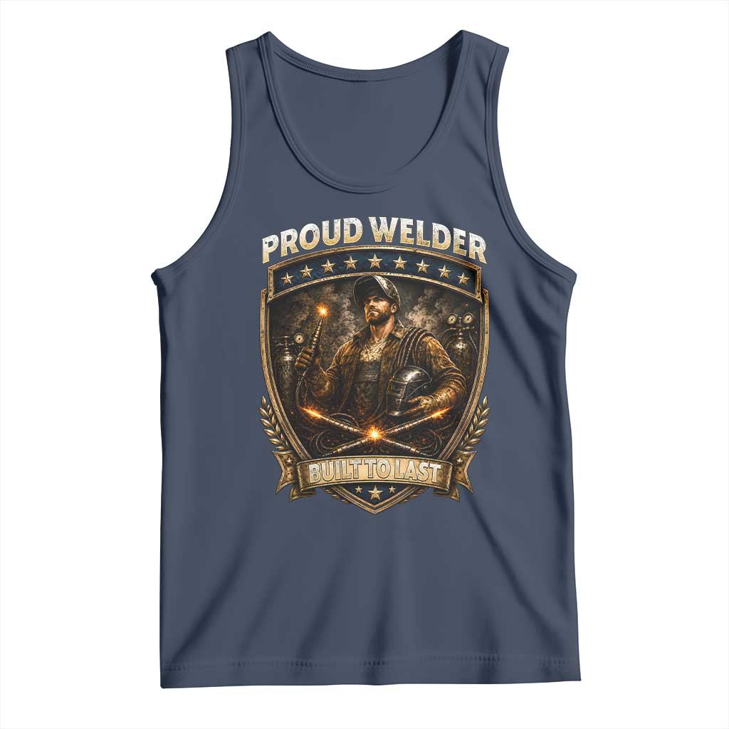 Proud Welder Graphic Tank Top Built To Last Worker Gift