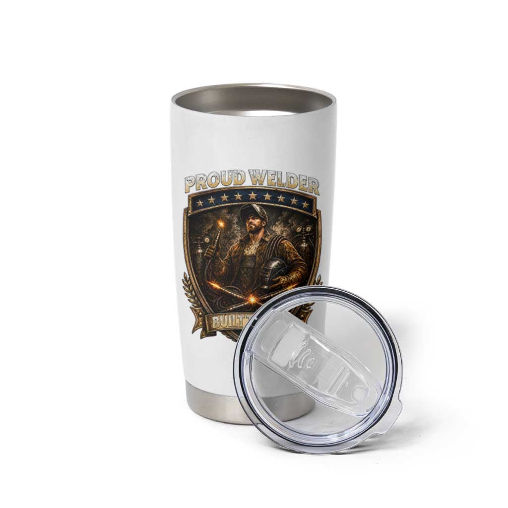 Proud Welder Graphic Tumbler Cup Built To Last Worker Gift