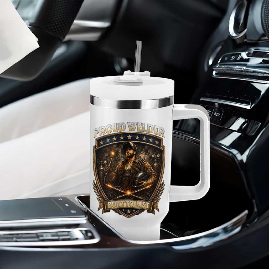 Proud Welder Graphic Tumbler With Handle Built To Last Worker Gift