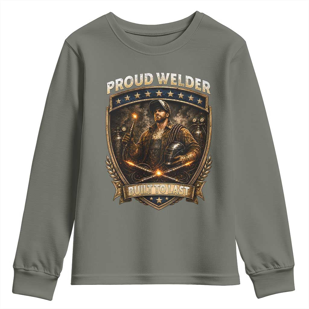 Proud Welder Graphic Youth Sweatshirt Built To Last Worker Gift