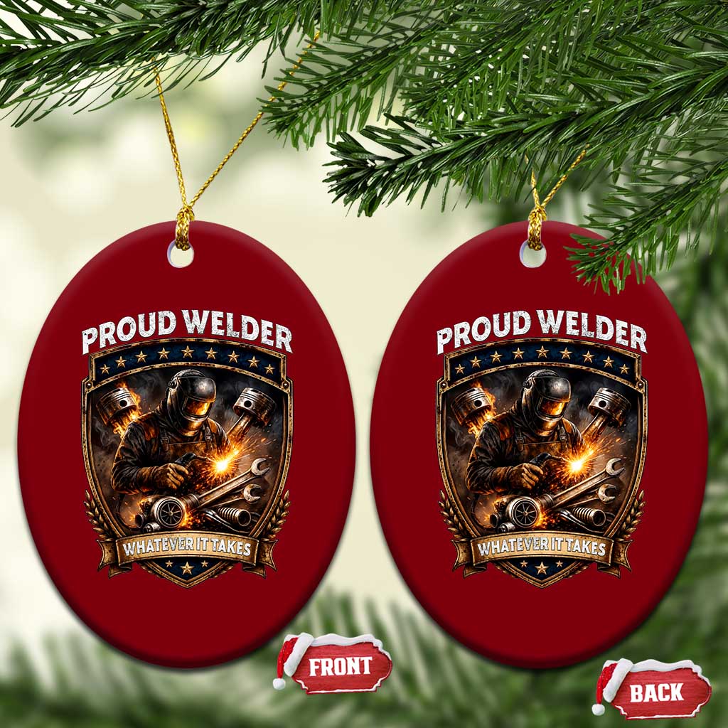Proud Welder Whatever It Takes Ceramic Ornament Vintage Mechanic Workwear