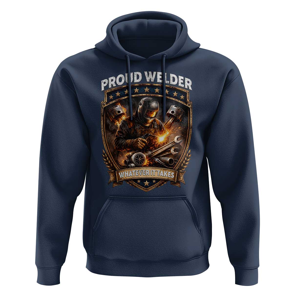 Proud Welder Whatever It Takes Hoodie Vintage Mechanic Workwear