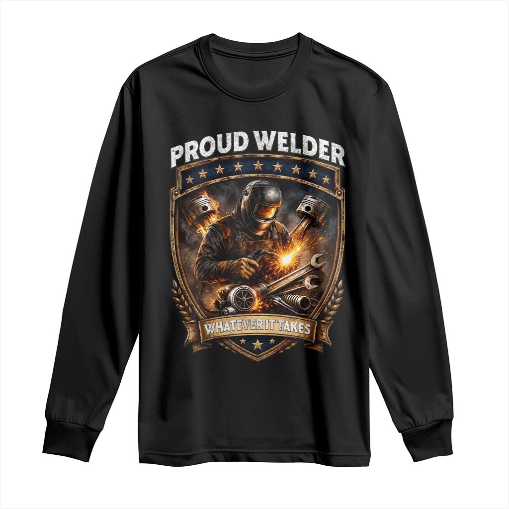 Proud Welder Whatever It Takes Long Sleeve Shirt Vintage Mechanic Workwear