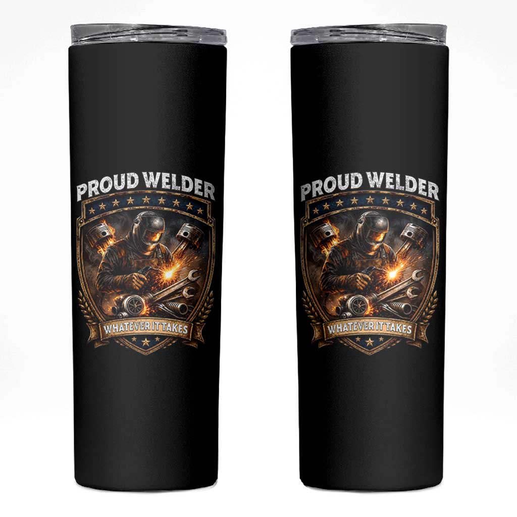 Proud Welder Whatever It Takes Skinny Tumbler Vintage Mechanic Workwear