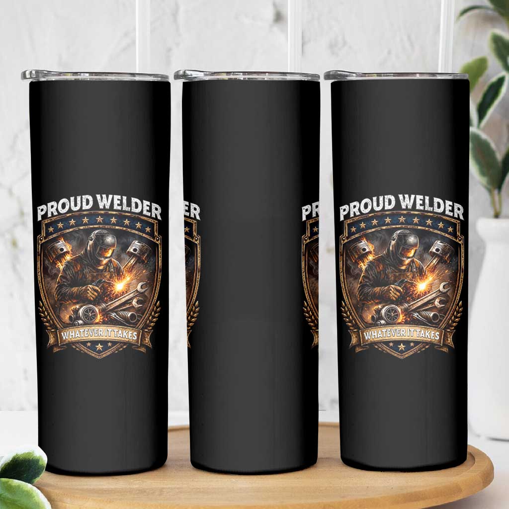 Proud Welder Whatever It Takes Skinny Tumbler Vintage Mechanic Workwear