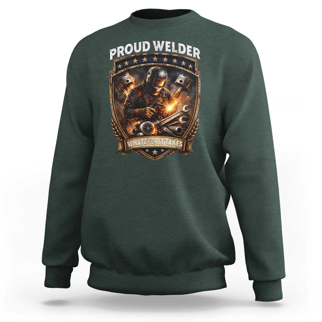 Proud Welder Whatever It Takes Sweatshirt Vintage Mechanic Workwear