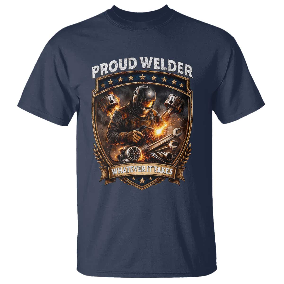 Proud Welder Whatever It Takes T Shirt Vintage Mechanic Workwear
