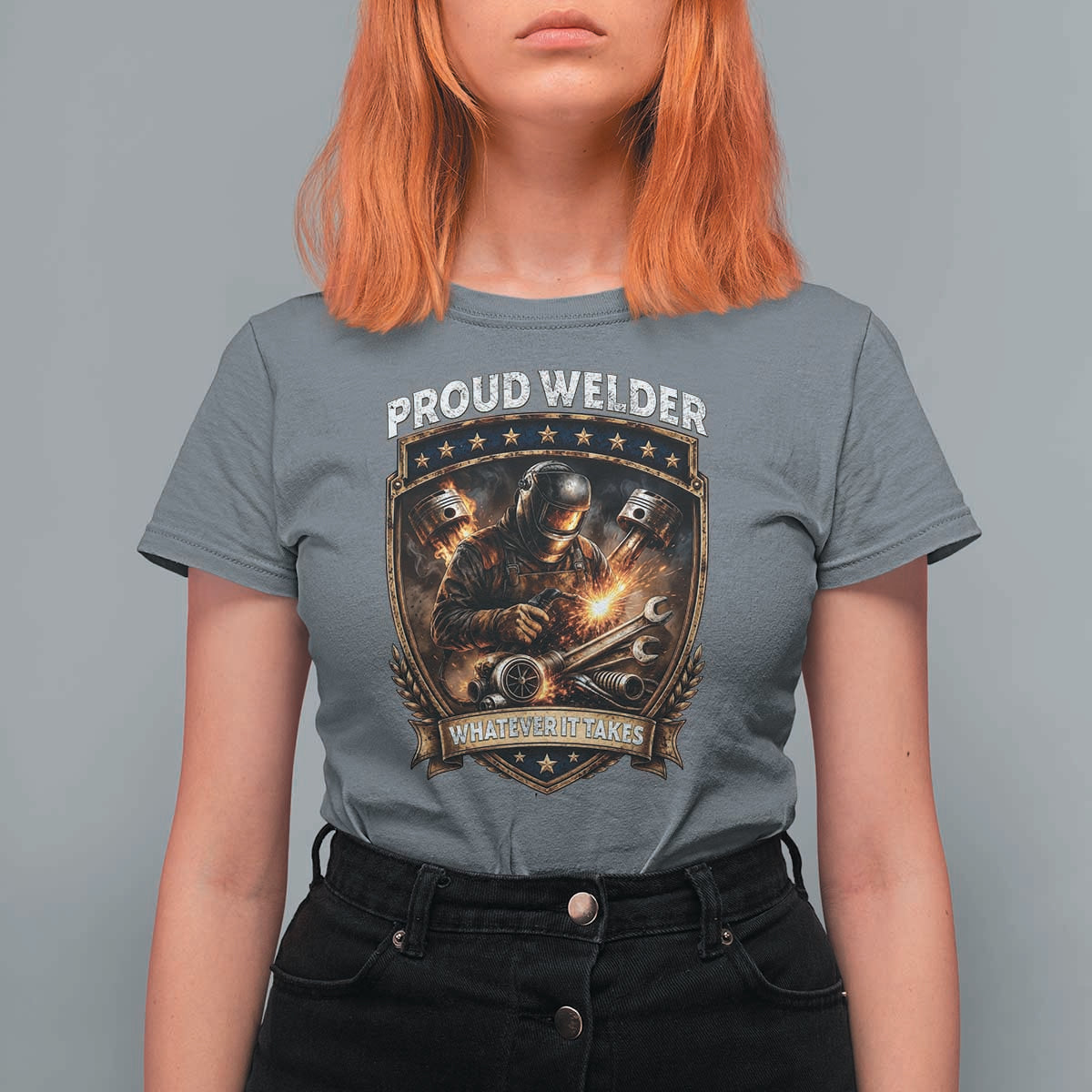 Proud Welder Whatever It Takes T Shirt For Women Vintage Mechanic Workwear