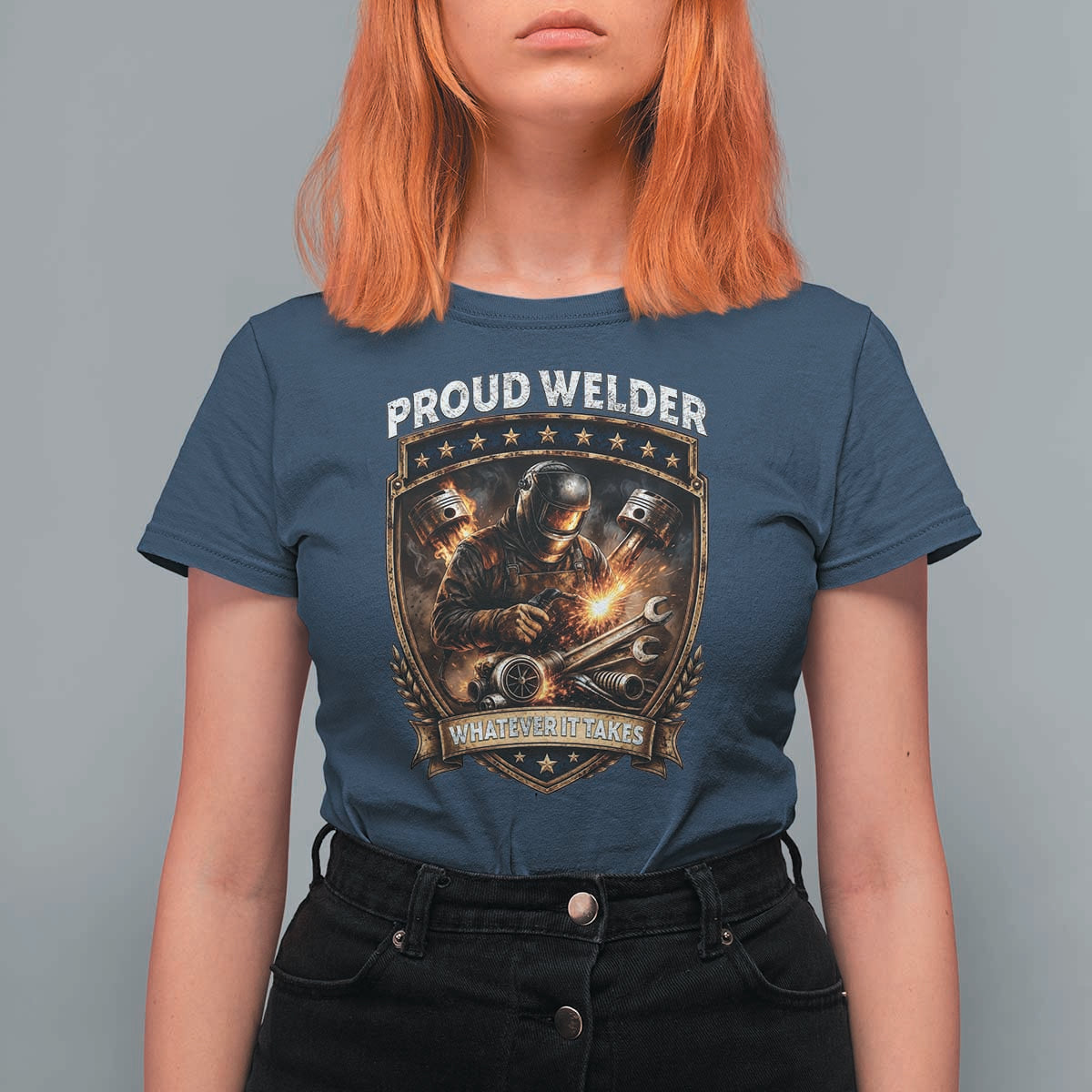 Proud Welder Whatever It Takes T Shirt For Women Vintage Mechanic Workwear