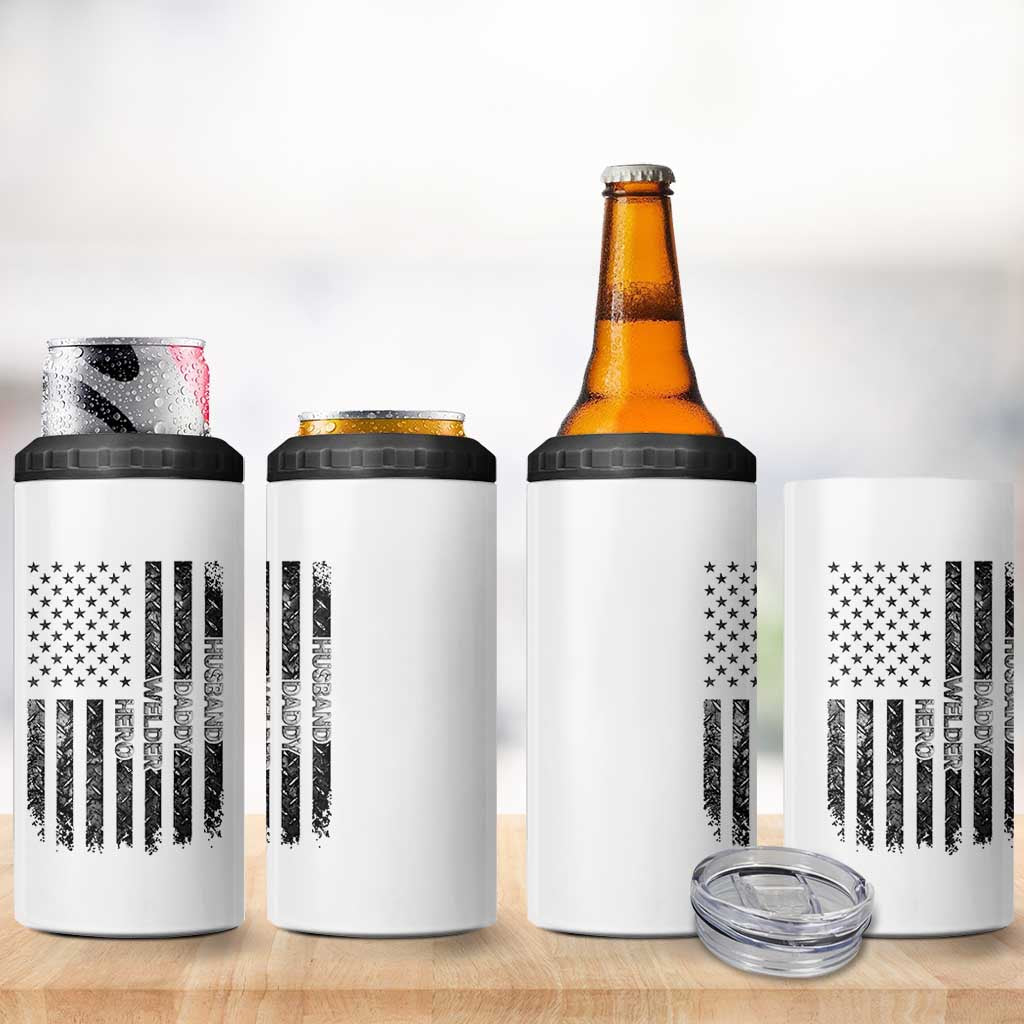 Husband Daddy Welder Hero 4 in 1 Can Cooler Tumbler Patriotic Welding American Flag Graphic