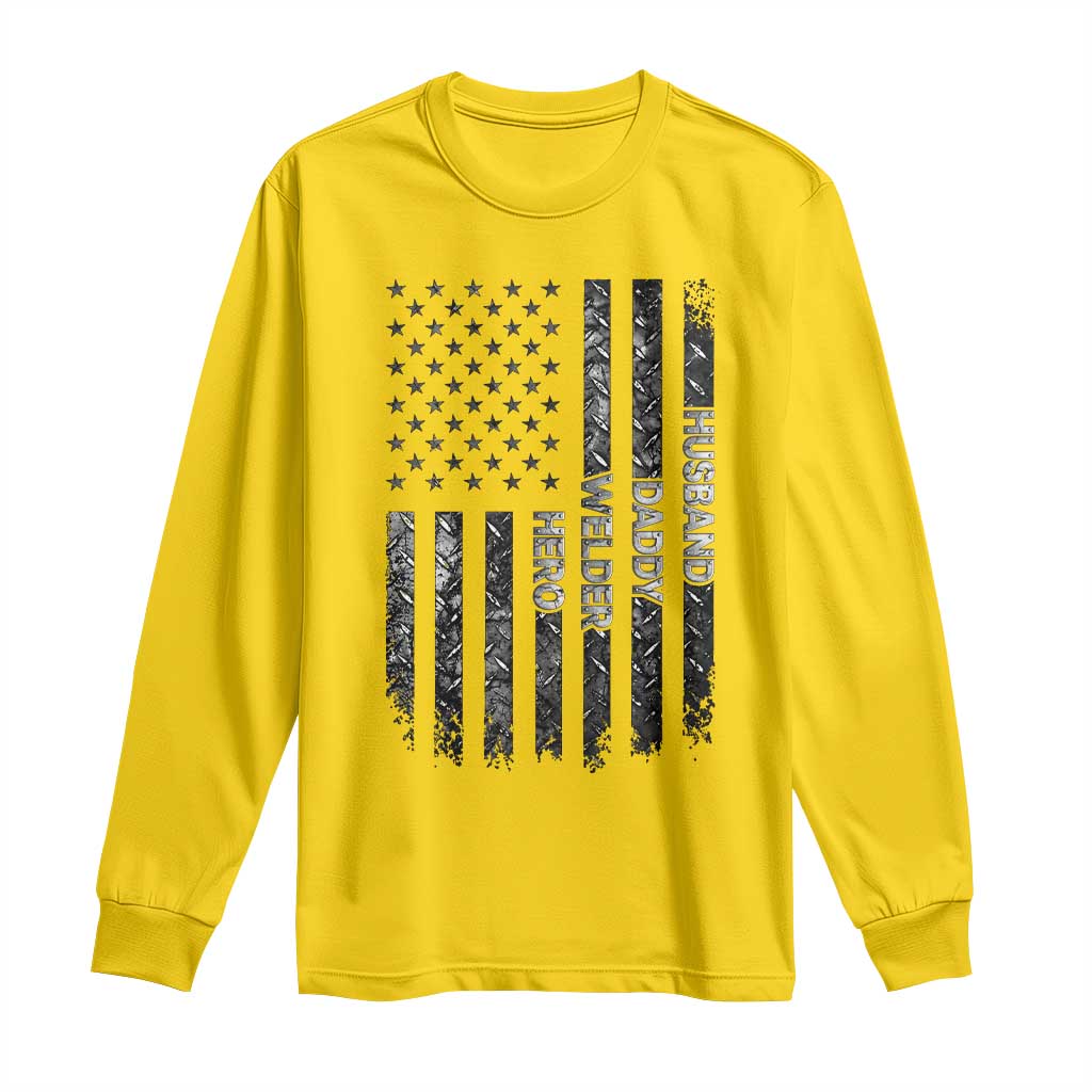 Husband Daddy Welder Hero Long Sleeve Shirt Patriotic Welding American Flag Graphic