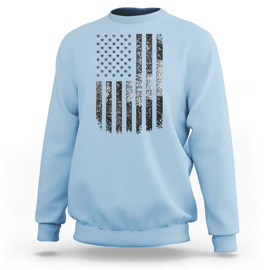 Husband Daddy Welder Hero Sweatshirt Patriotic Welding American Flag Graphic