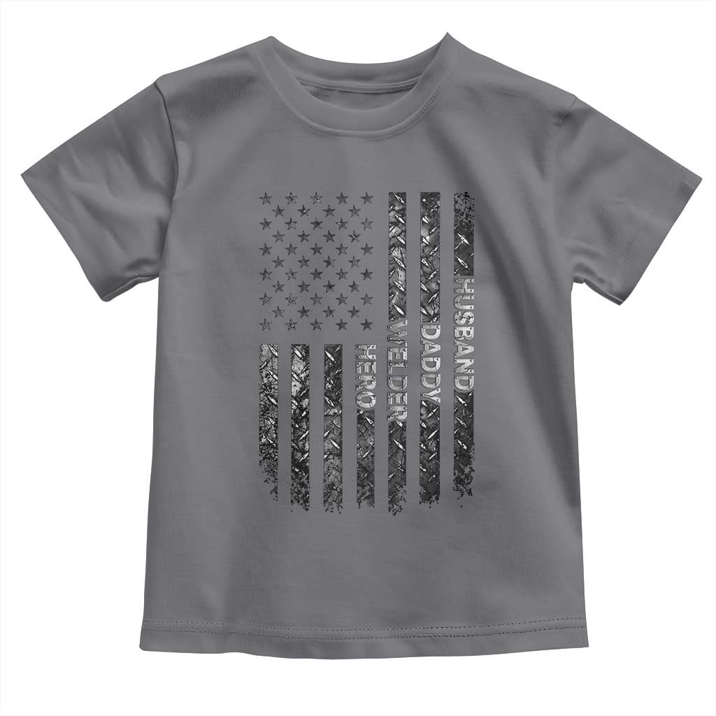 Husband Daddy Welder Hero Toddler T Shirt Patriotic Welding American Flag Graphic