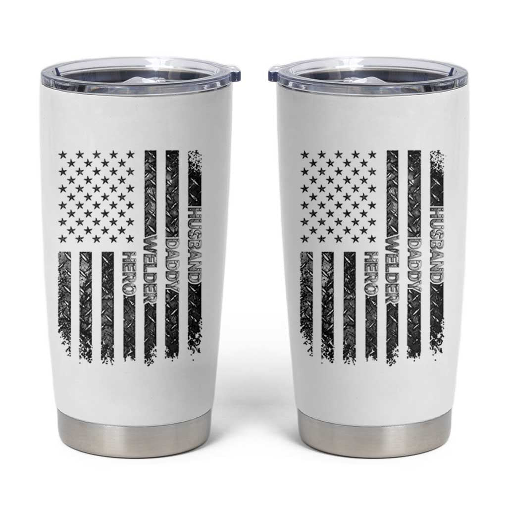 Husband Daddy Welder Hero Tumbler Cup Patriotic Welding American Flag Graphic