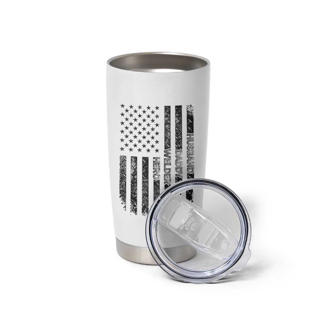 Husband Daddy Welder Hero Tumbler Cup Patriotic Welding American Flag Graphic