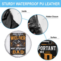 Welding Fathers Day Gift Spare Tire Cover Some People Call Me A Welder The Most Important Call Me Dad
